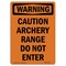 Signmission Safety Sign, OSHA WARNING, 10" Height, Caution Archery Range Do Not Enter, Portrait OS-WS-D-710-V-13007 - alternate 1